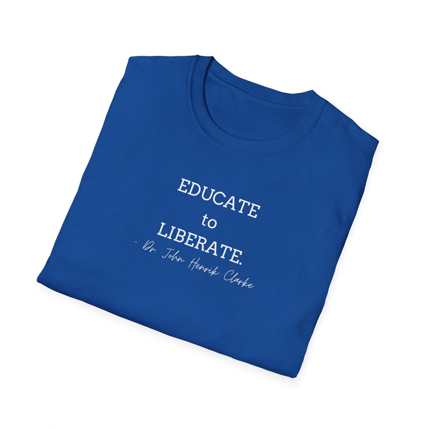 Educate to Liberate - Unisex Softstyle T-Shirt