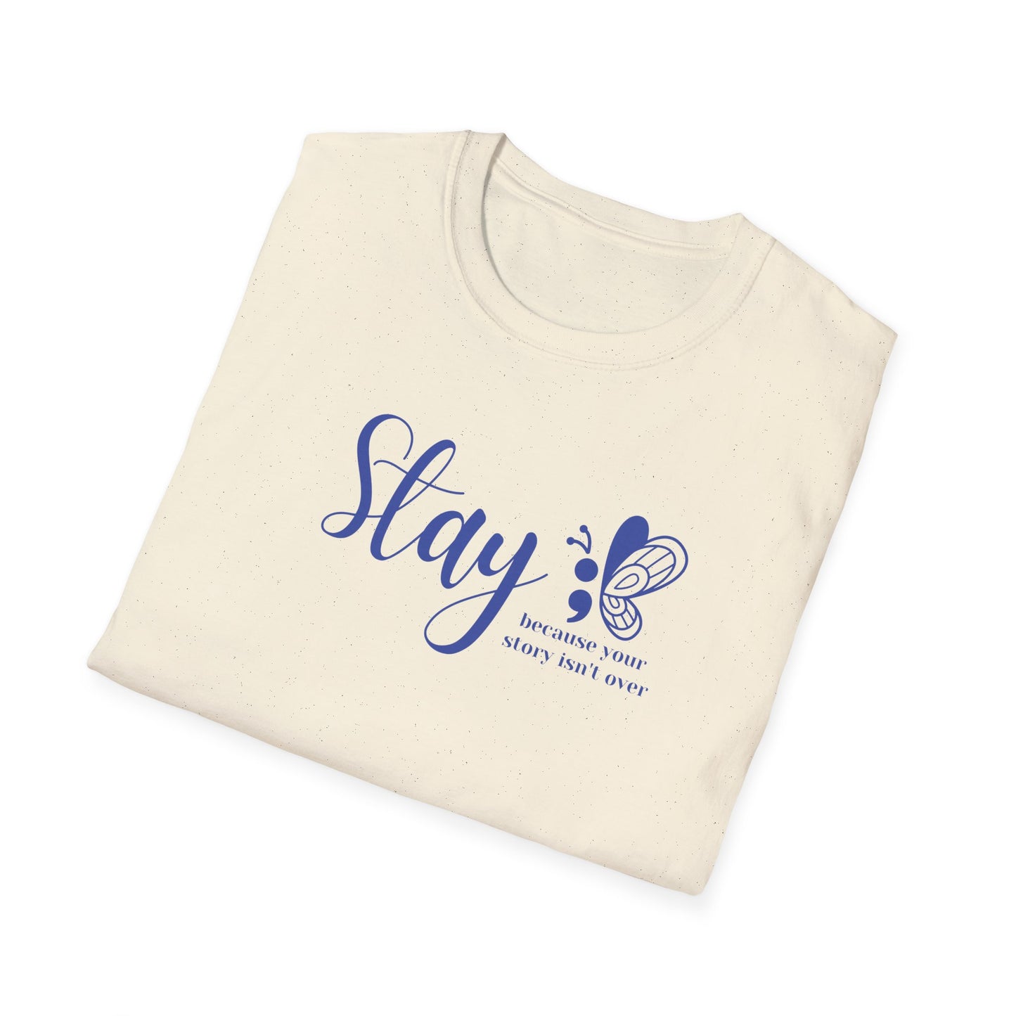 Stay - Unisex Softstyle T-Shirt