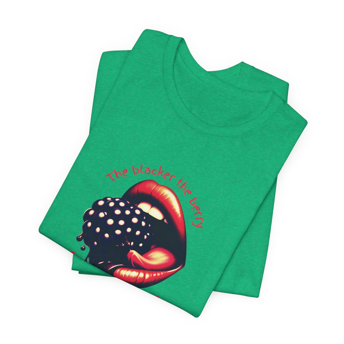 Blacker the Berry - Unisex Jersey Short Sleeve Tee