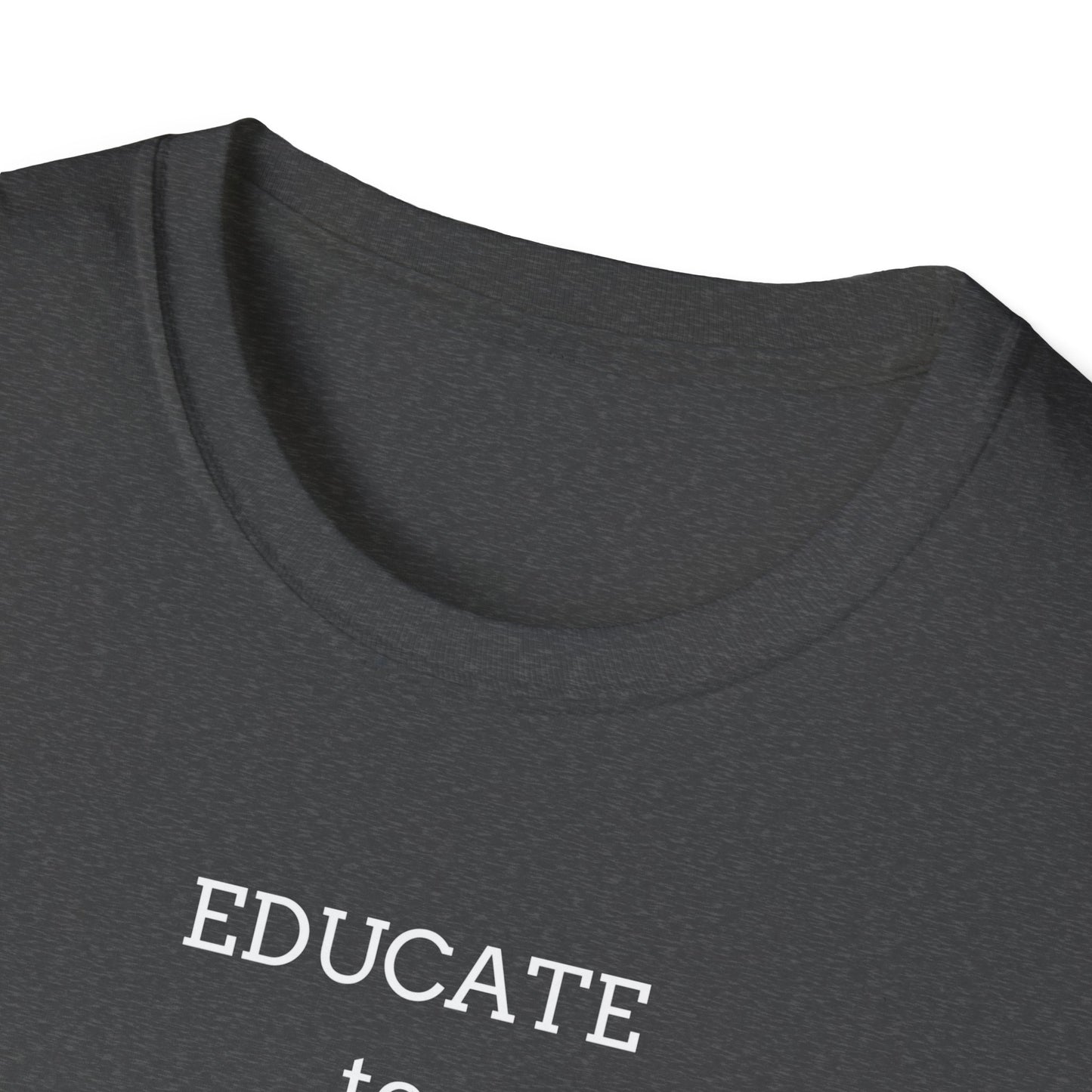 Educate to Liberate - Unisex Softstyle T-Shirt