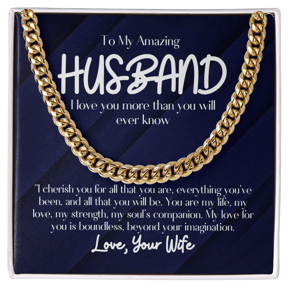 To My Amazing Husband- Cuban Link Chain
