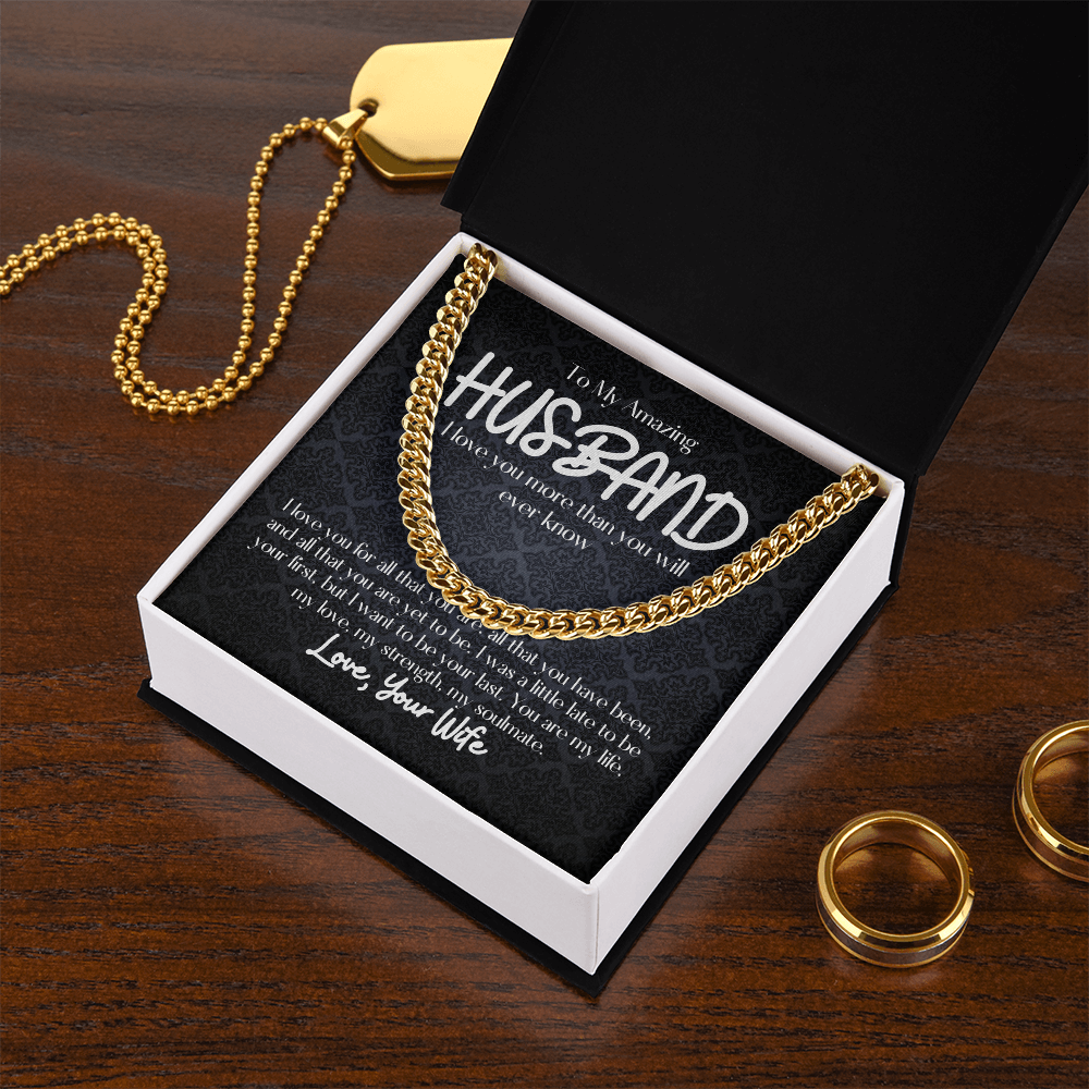 To My Amazing Husband- Cuban Link Chain