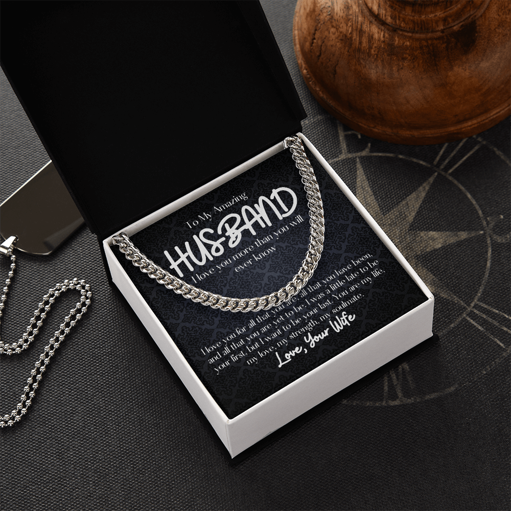 To My Amazing Husband- Cuban Link Chain
