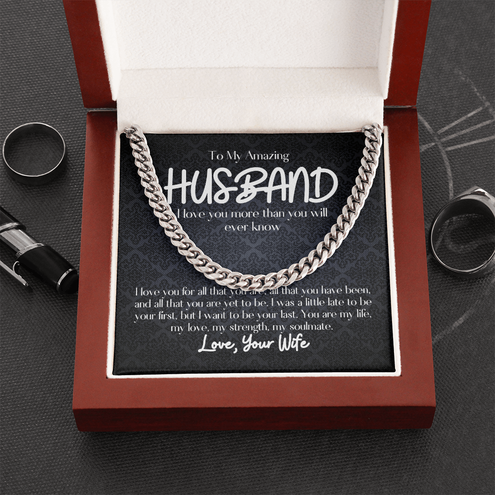 To My Amazing Husband- Cuban Link Chain
