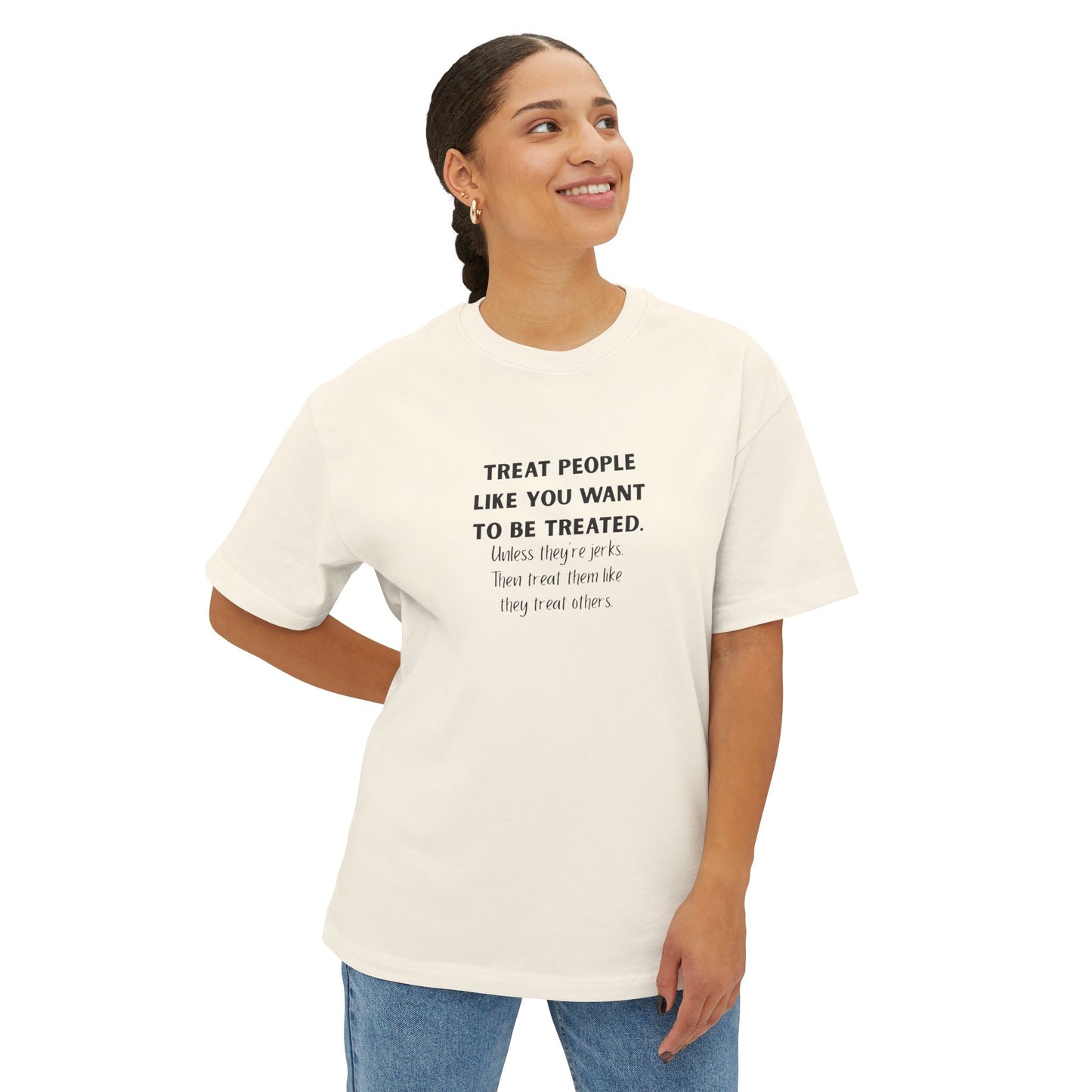 Treat People Like You Want To Be Treated Monochrome Tee