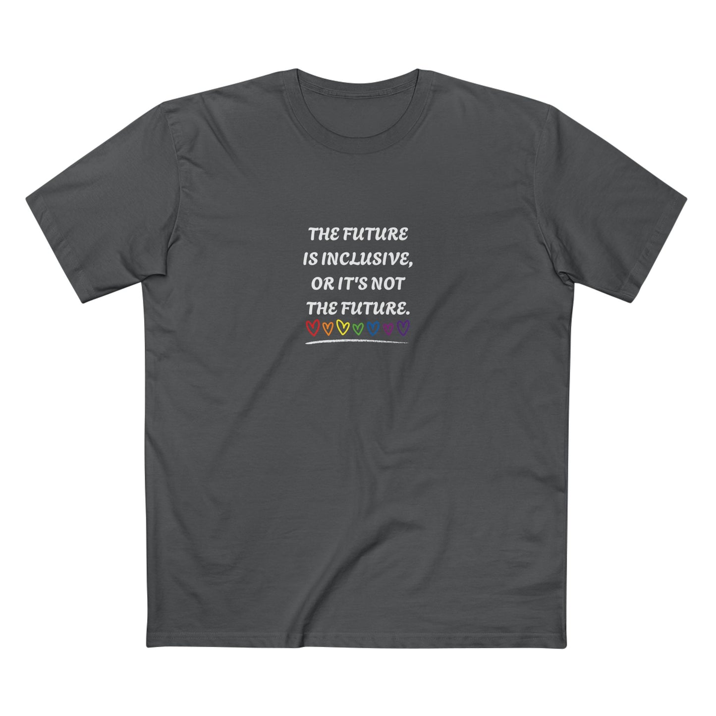 Inclusive Future Tee — "The Future Is Inclusive Or It's Not The Future" Graphic T-Shirt