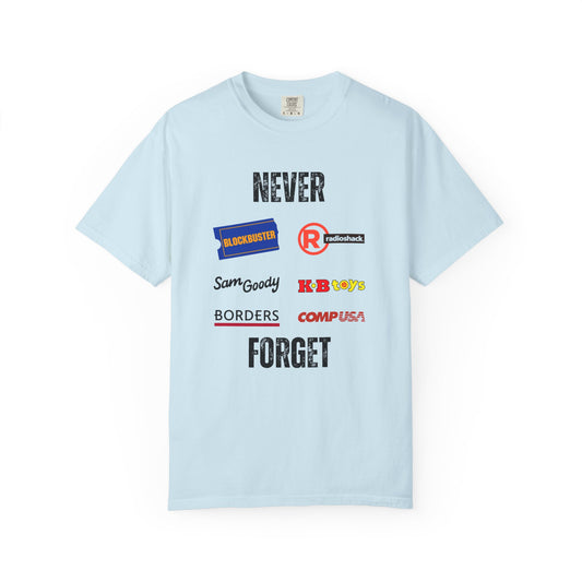 Never Forget - Unisex Garment-Dyed T-shirt