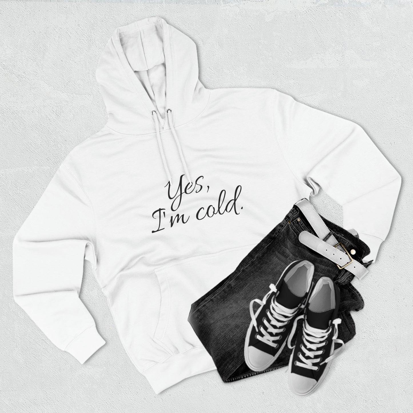 Yes, I'm Cold Unisex Premium Pullover Hoodie