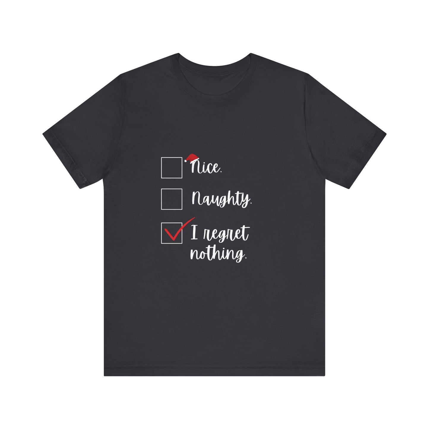 I Regret Nothing Christmas Jersey Short Sleeve Tee