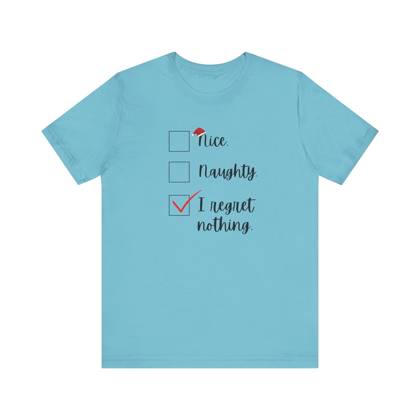 I Regret Nothing Christmas Jersey Short Sleeve Tee