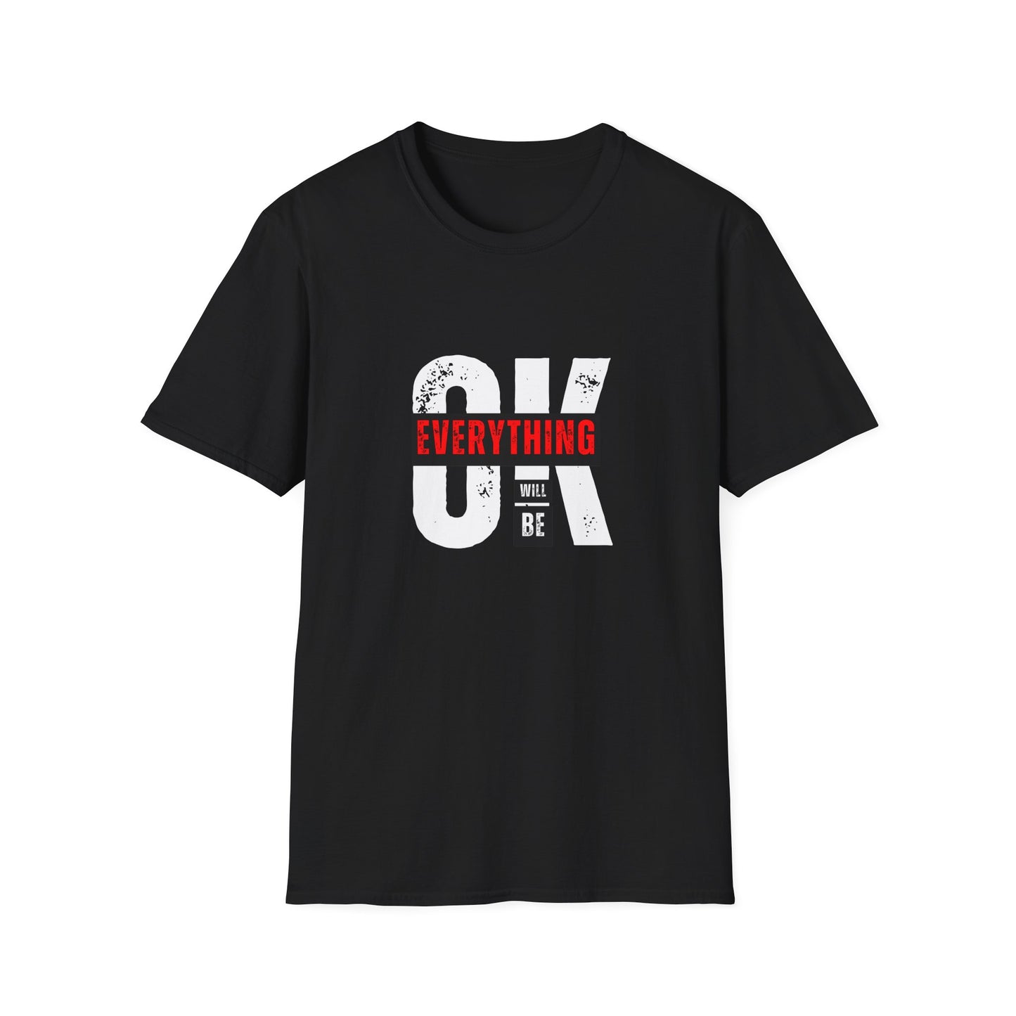 Everything Will Be Ok - Unisex Softstyle T-Shirt