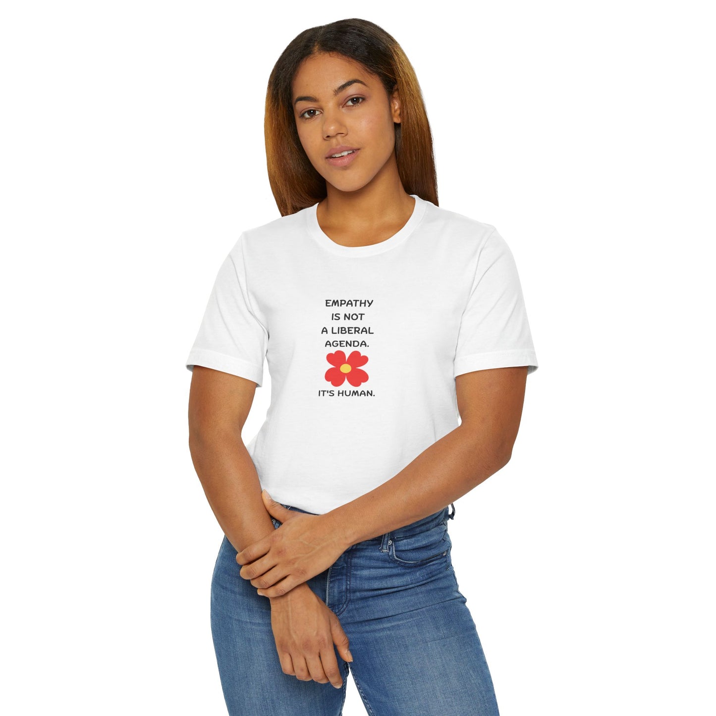 Empathy Is Human T-Shirt — "Empathy Is Not a Liberal Agenda" Graphic Tee