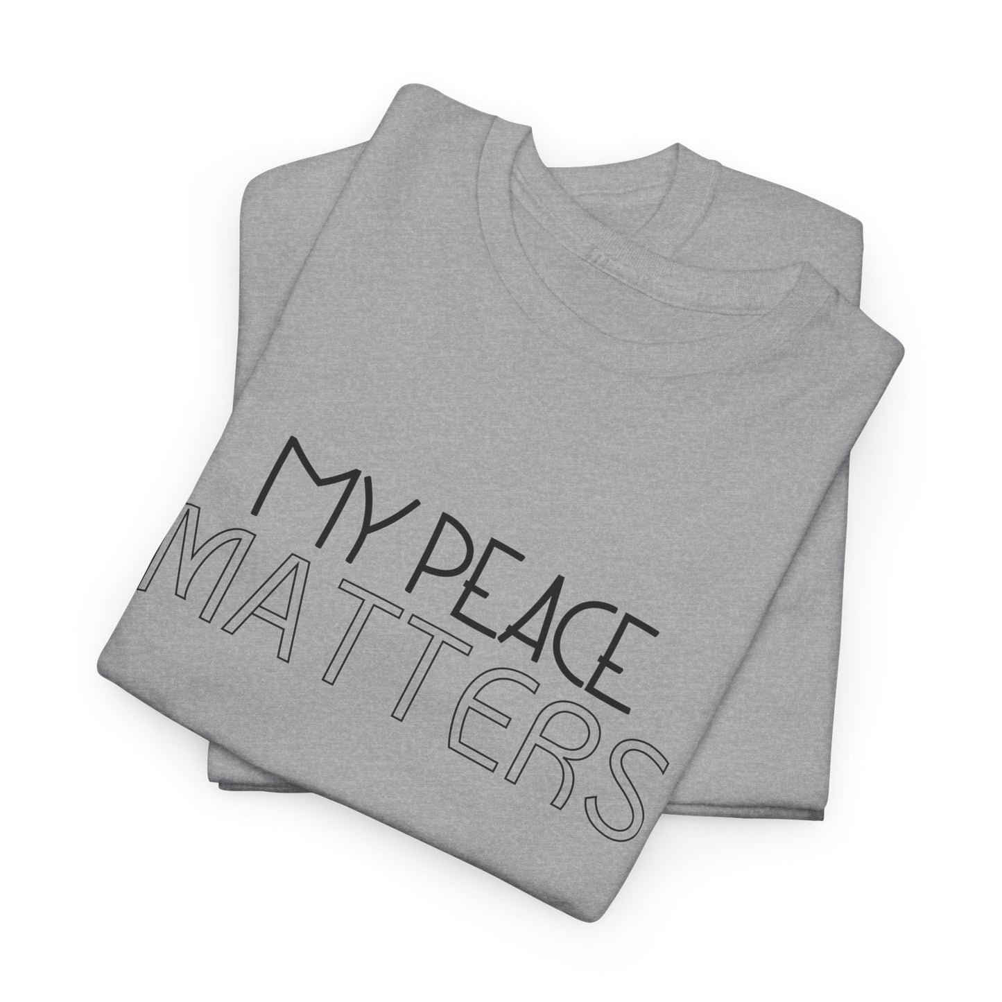 My Peace Matters Unisex Heavy Cotton Tee