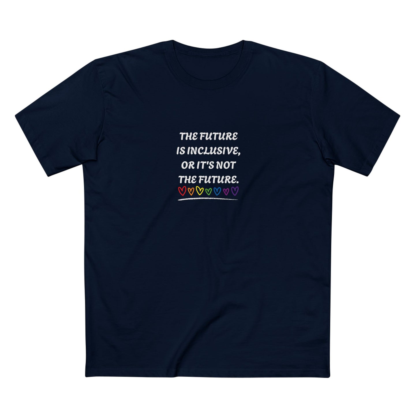Inclusive Future Tee — "The Future Is Inclusive Or It's Not The Future" Graphic T-Shirt