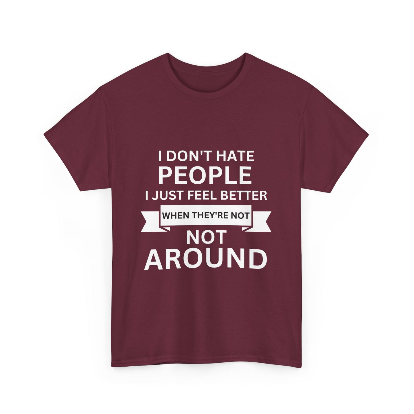 I Don't Hate People... Unisex Heavy Cotton Tee