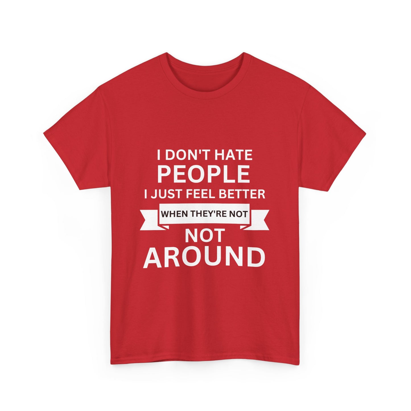 I Don't Hate People... Unisex Heavy Cotton Tee