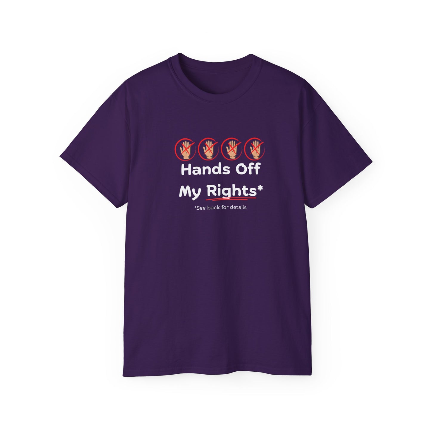 Hands Off My Rights - Dark Unisex Ultra Cotton Tee