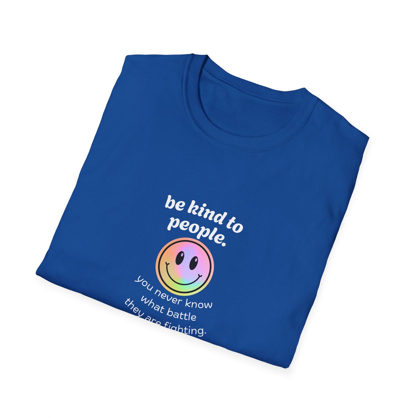 Be Kind To People T-Shirt — Inspirational Message Tee