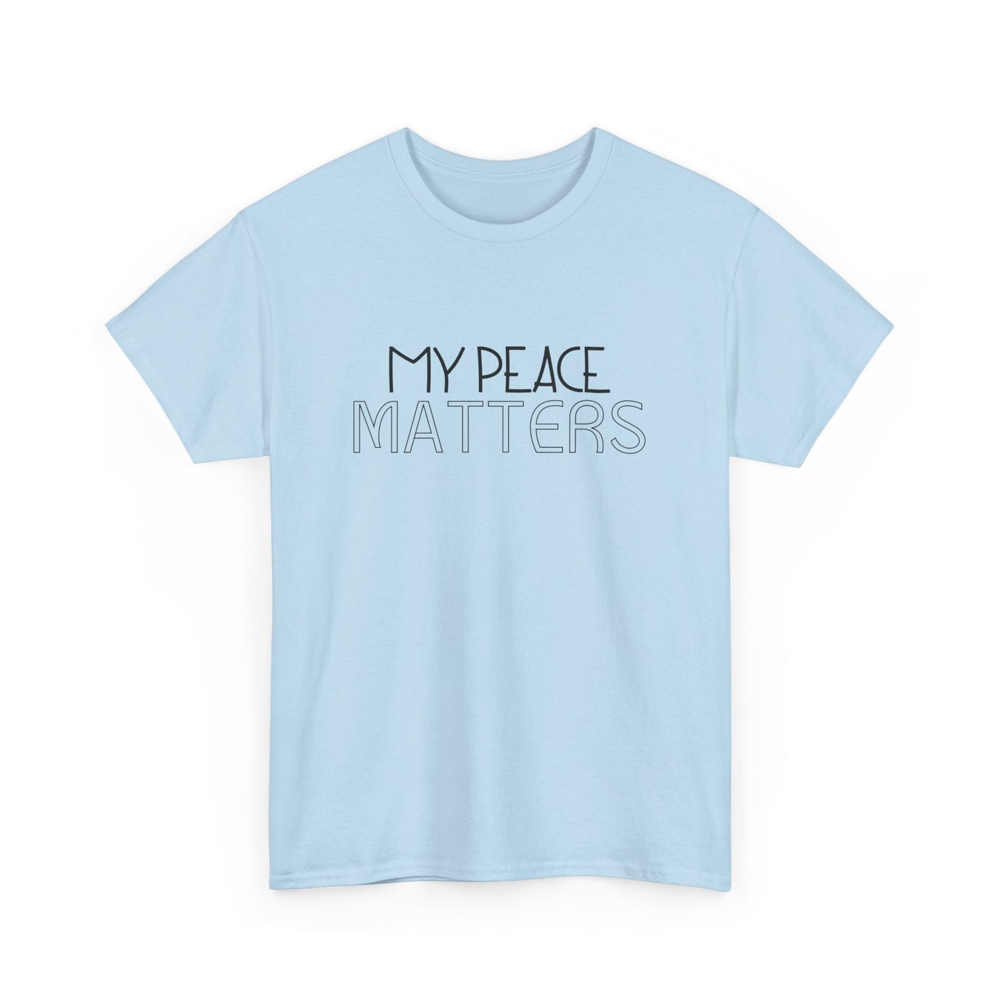 My Peace Matters Unisex Heavy Cotton Tee