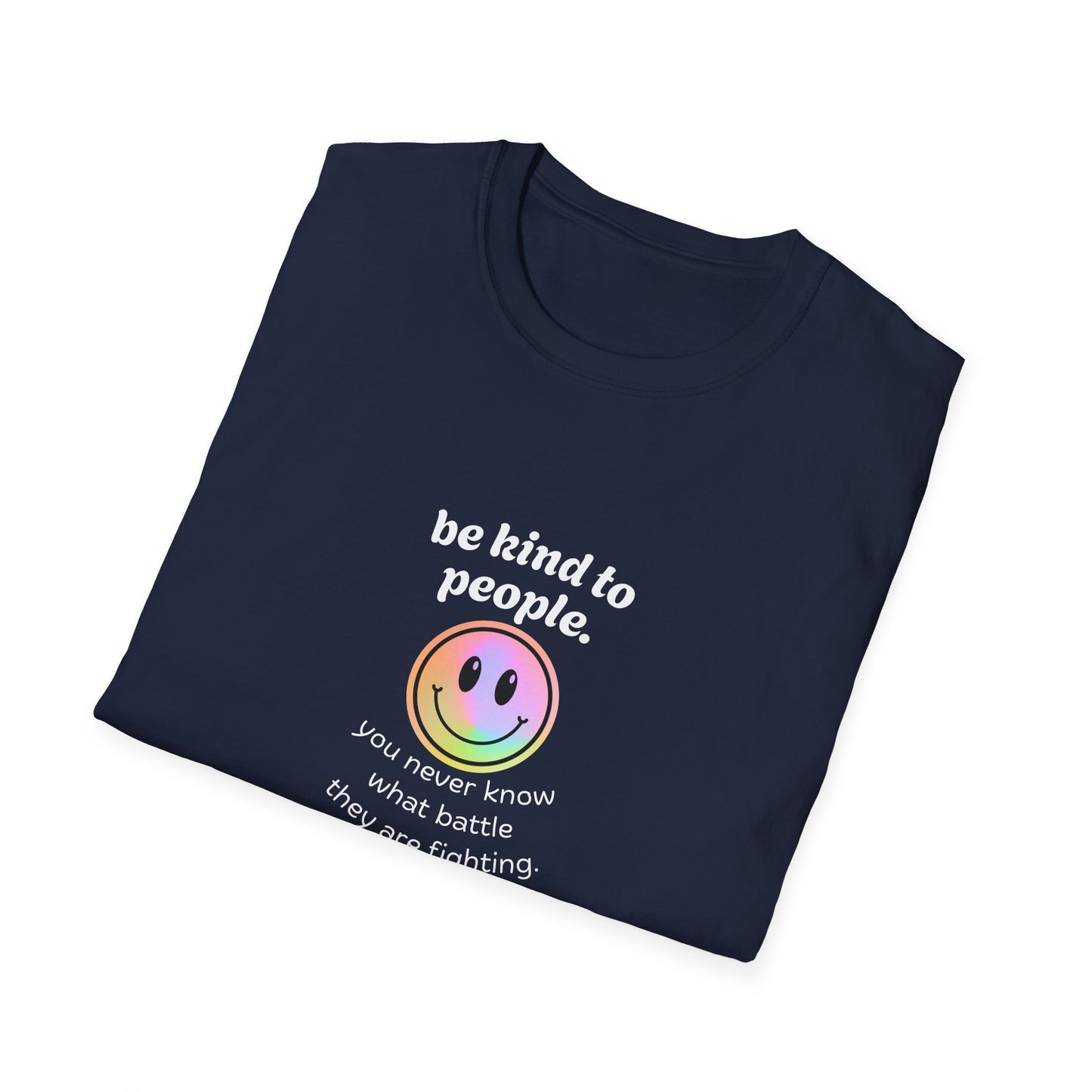 Be Kind To People T-Shirt — Inspirational Message Tee