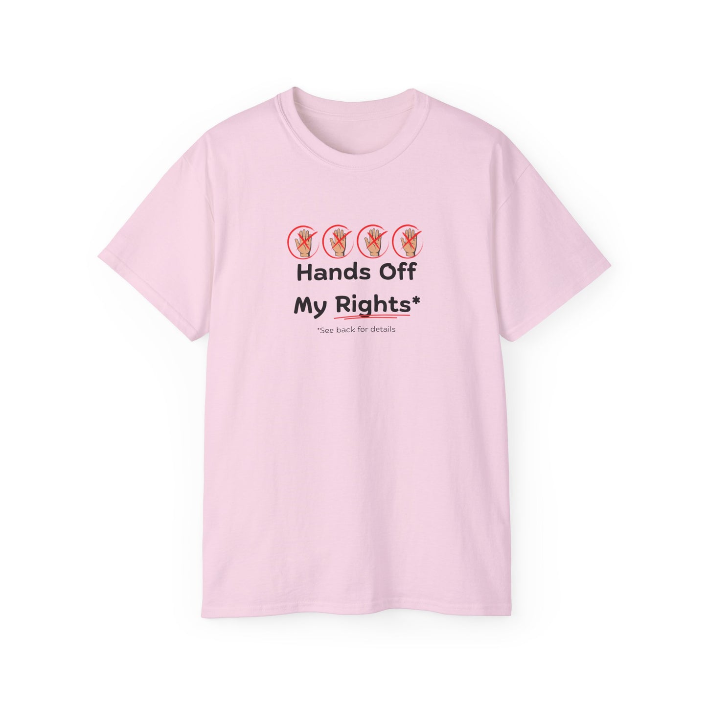 Hands Off My Rights - Light Unisex Ultra Cotton Tee