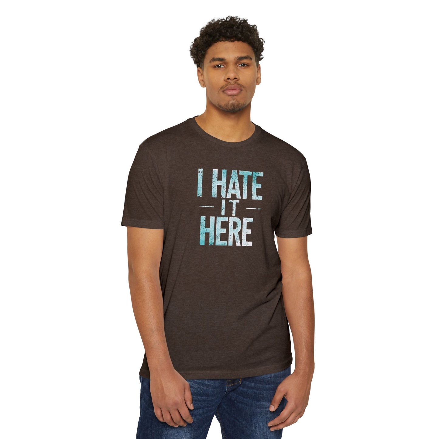 Hate it Here #2 - Unisex CVC Jersey T-shirt