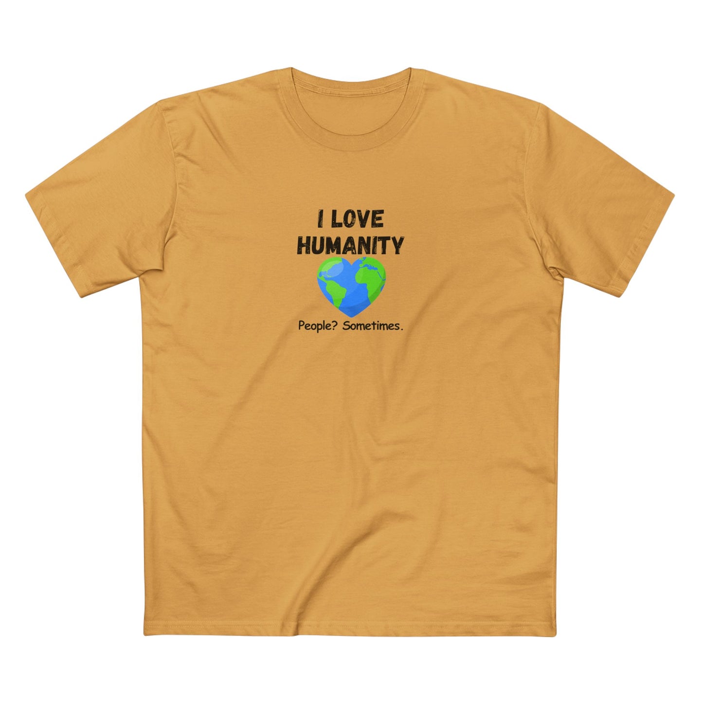 I LOVE HUMANITY T-Shirt — 'People? Sometimes.' Graphic Tee