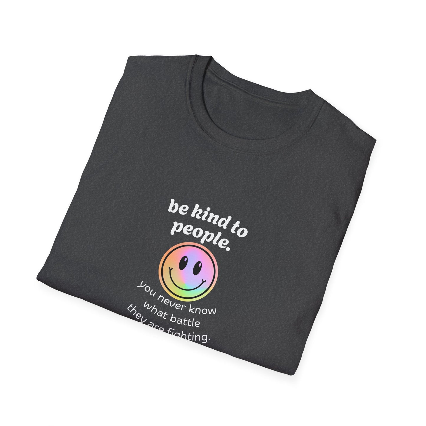 Be Kind To People T-Shirt — Inspirational Message Tee