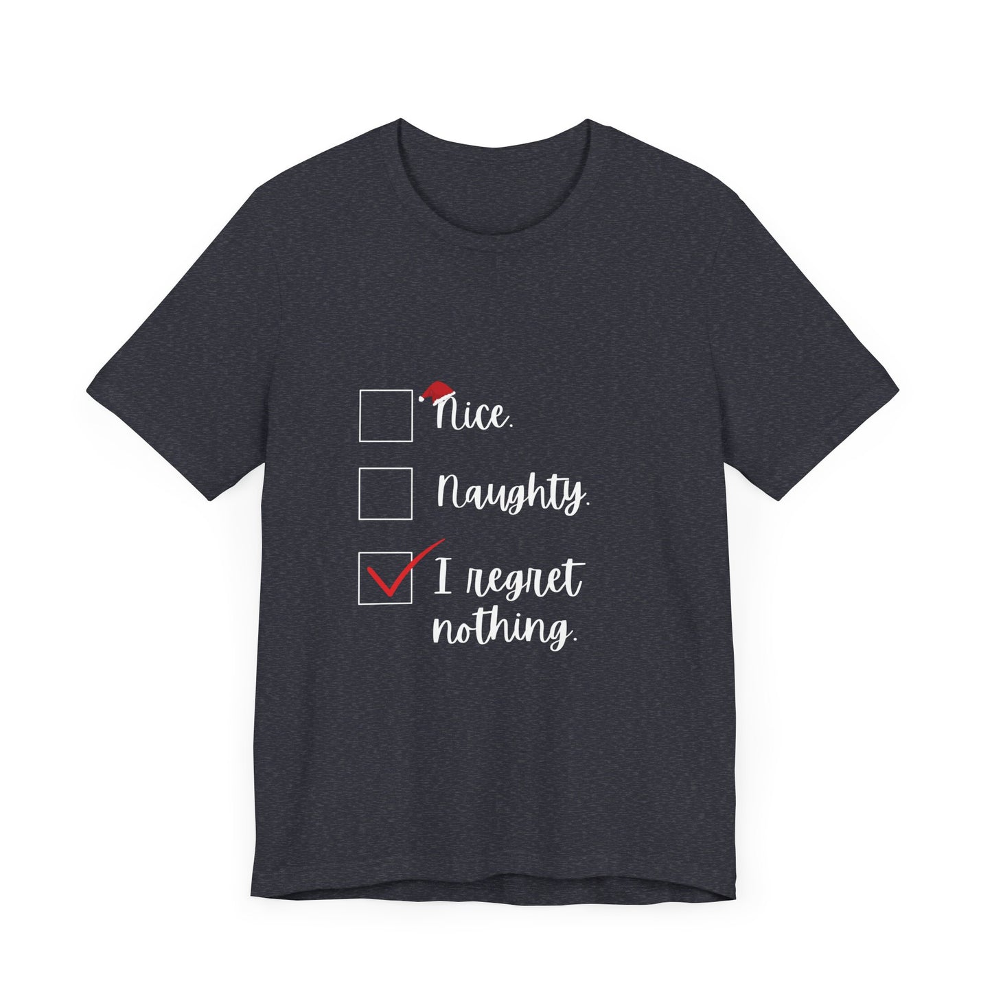 I Regret Nothing Christmas Jersey Short Sleeve Tee