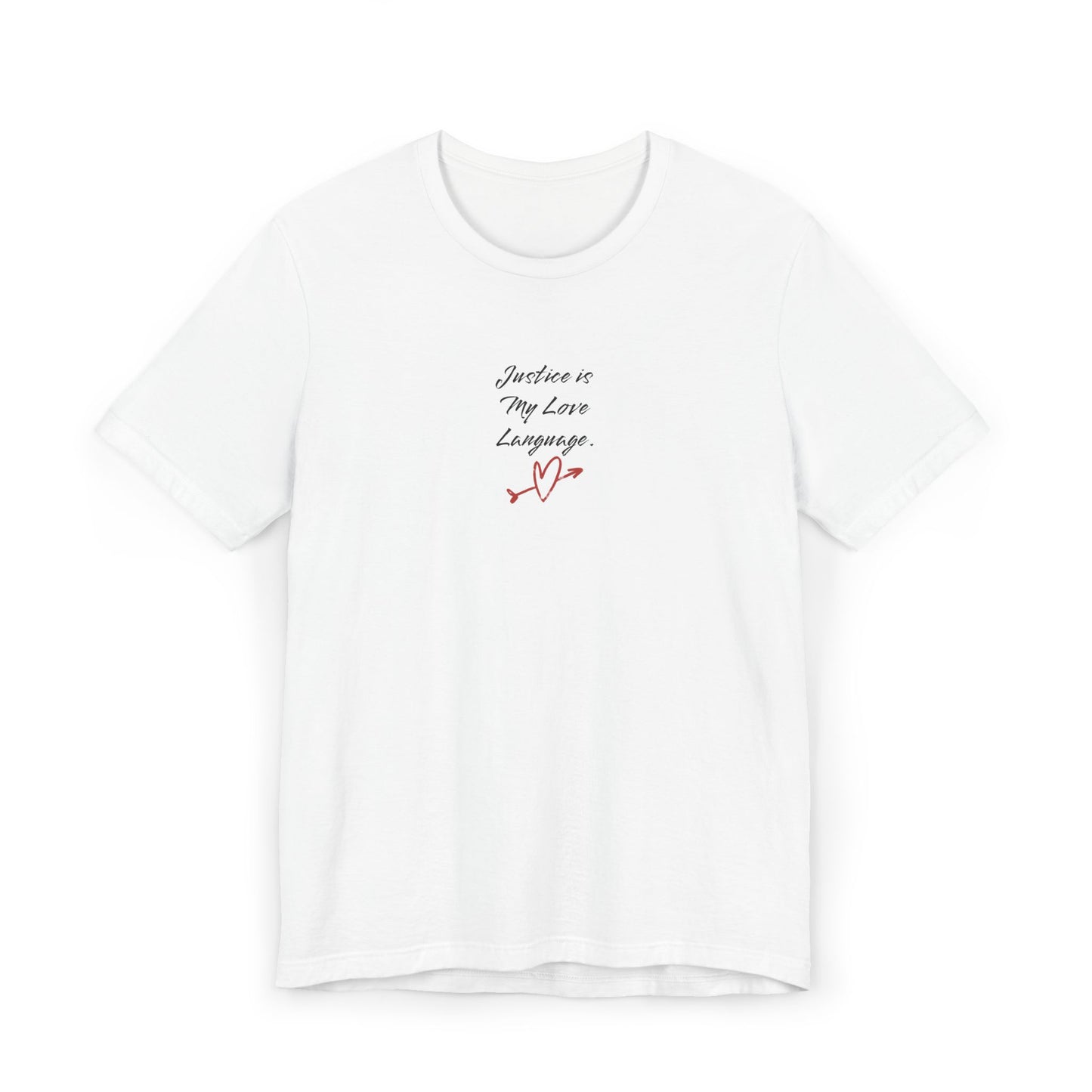 Justice Is My Love Language T-Shirt