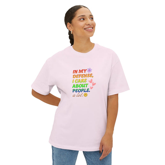 “In My Defense I Care About People” Boxy Tee — Unisex Statement T-Shirt
