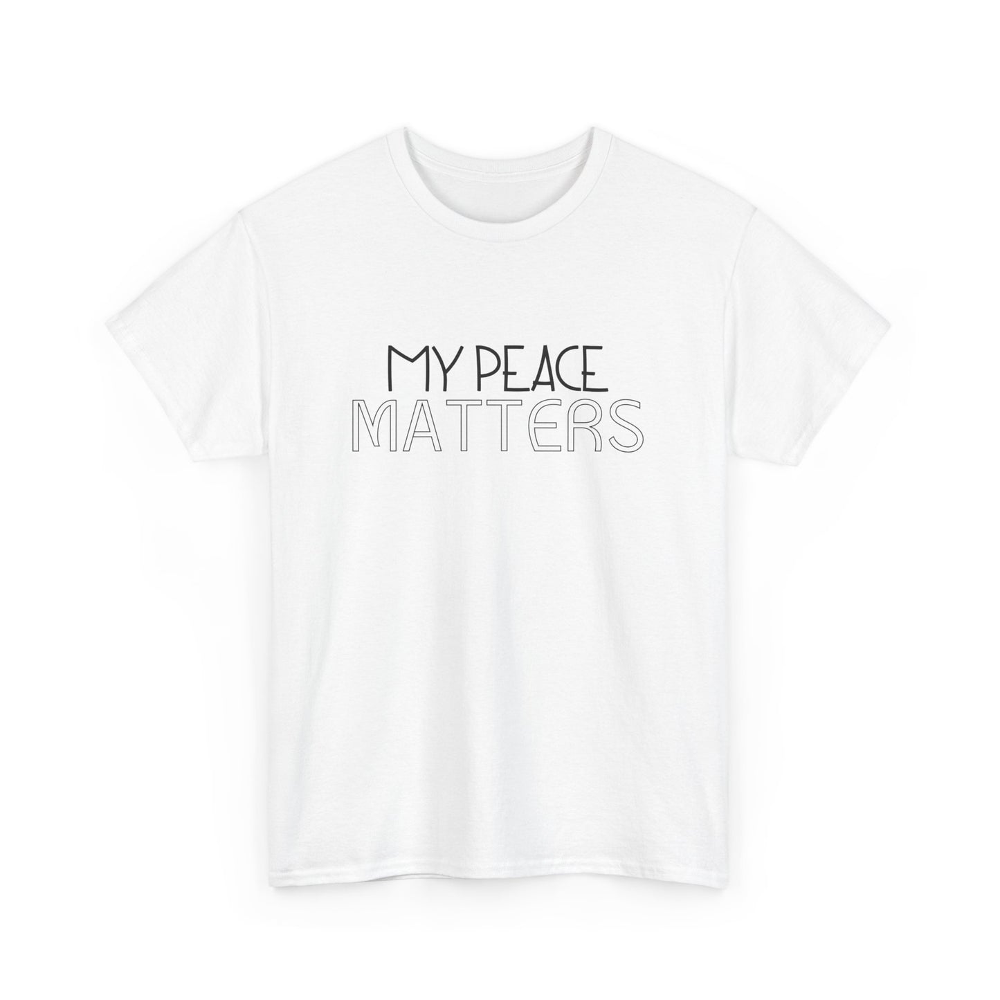 My Peace Matters Unisex Heavy Cotton Tee