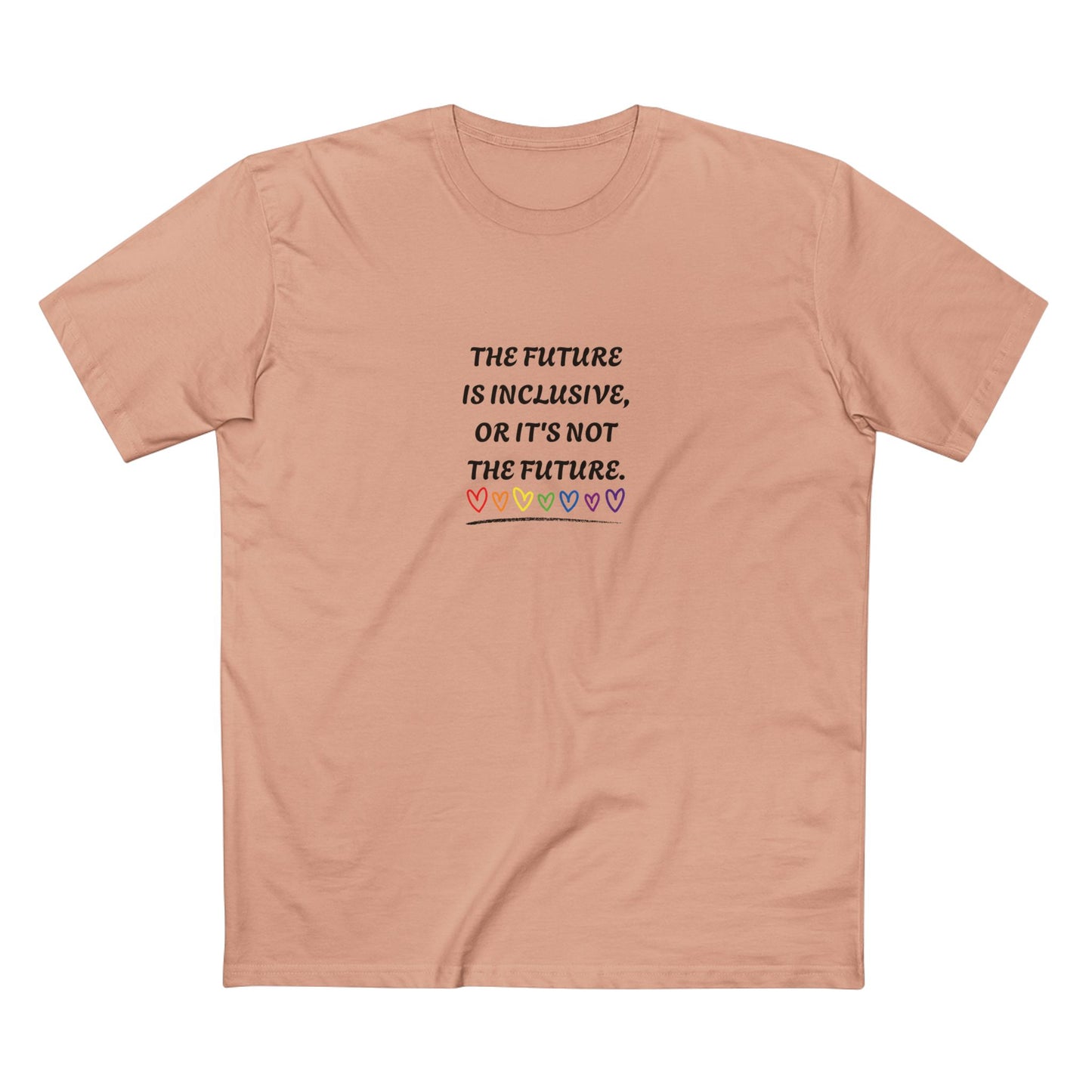 Inclusive Future Tee — "The Future Is Inclusive Or It's Not The Future" Graphic T-Shirt