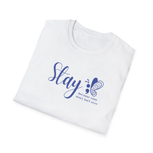 Stay - Unisex Softstyle T-Shirt
