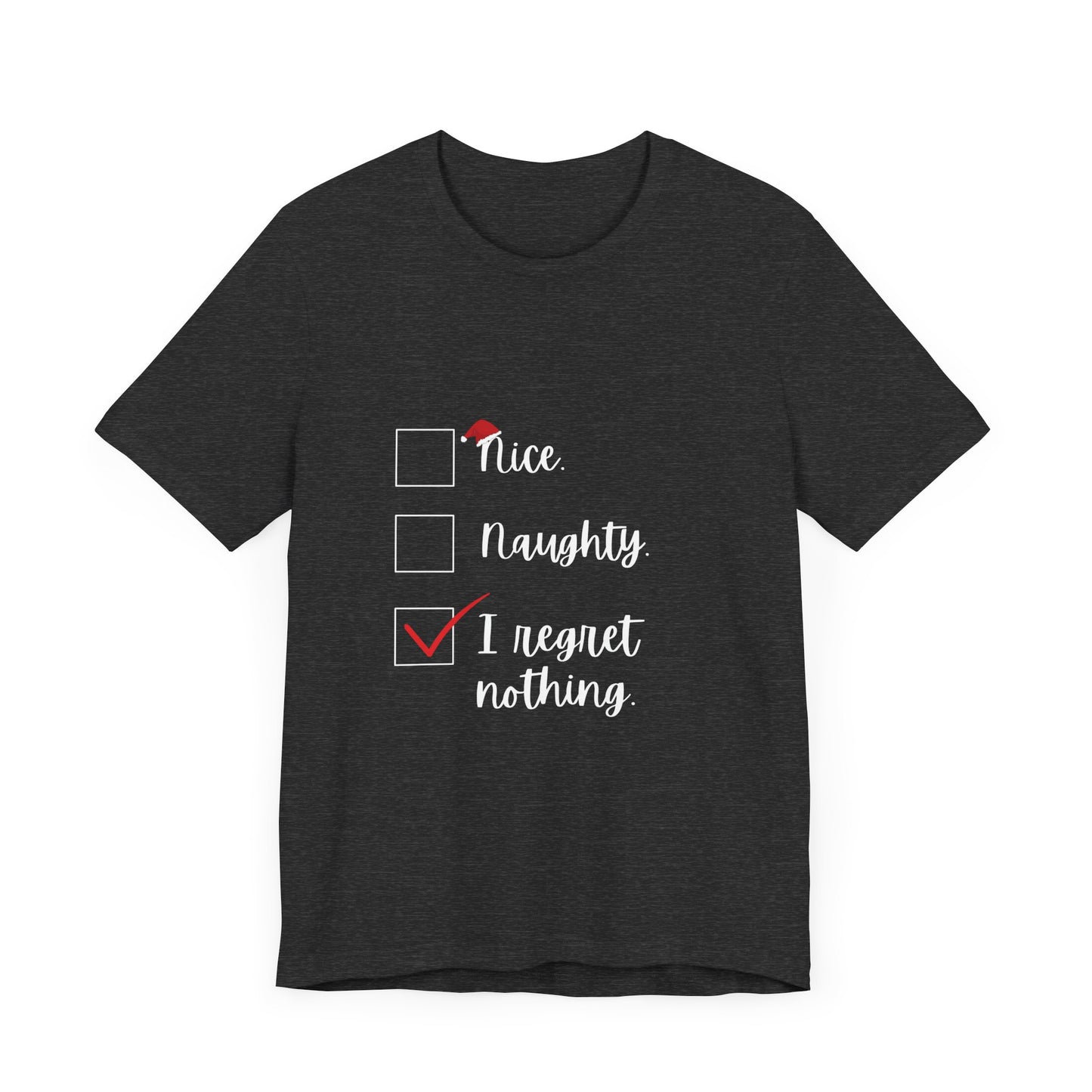 I Regret Nothing Christmas Jersey Short Sleeve Tee