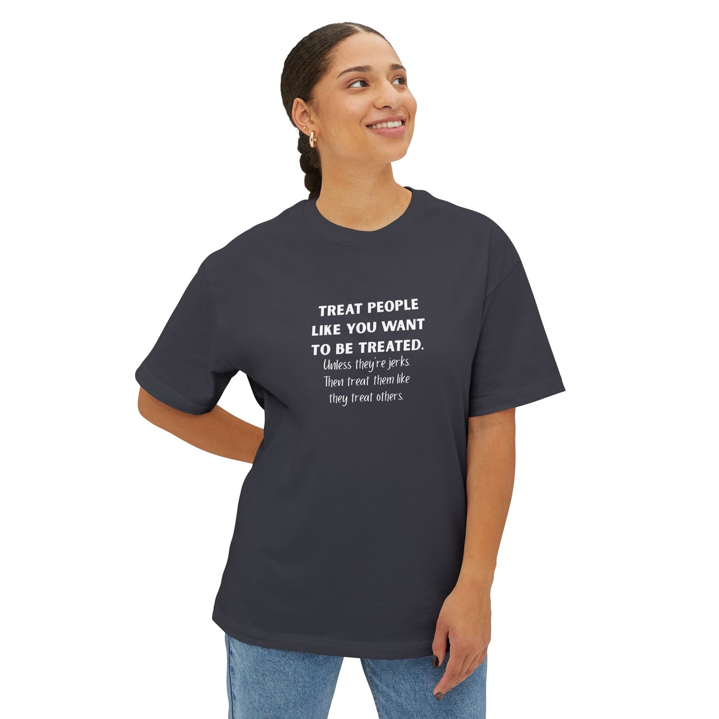 Treat People Like You Want To Be Treated Monochrome Tee