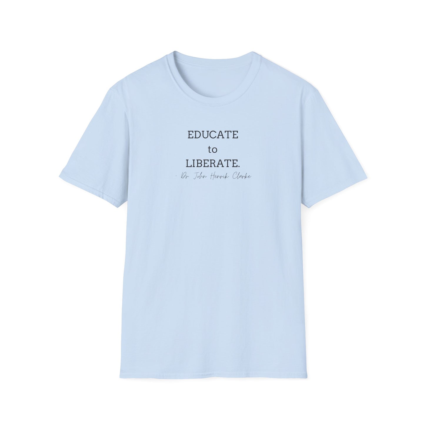 Educate to Liberate - Unisex Softstyle T-Shirt