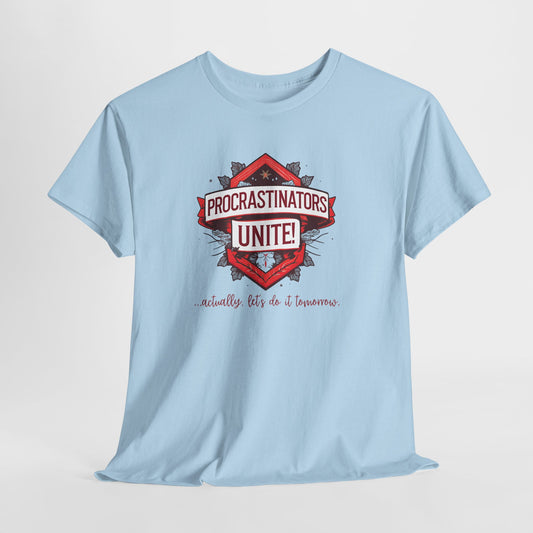 Procrastinators Unite Unisex Heavy Cotton Tee