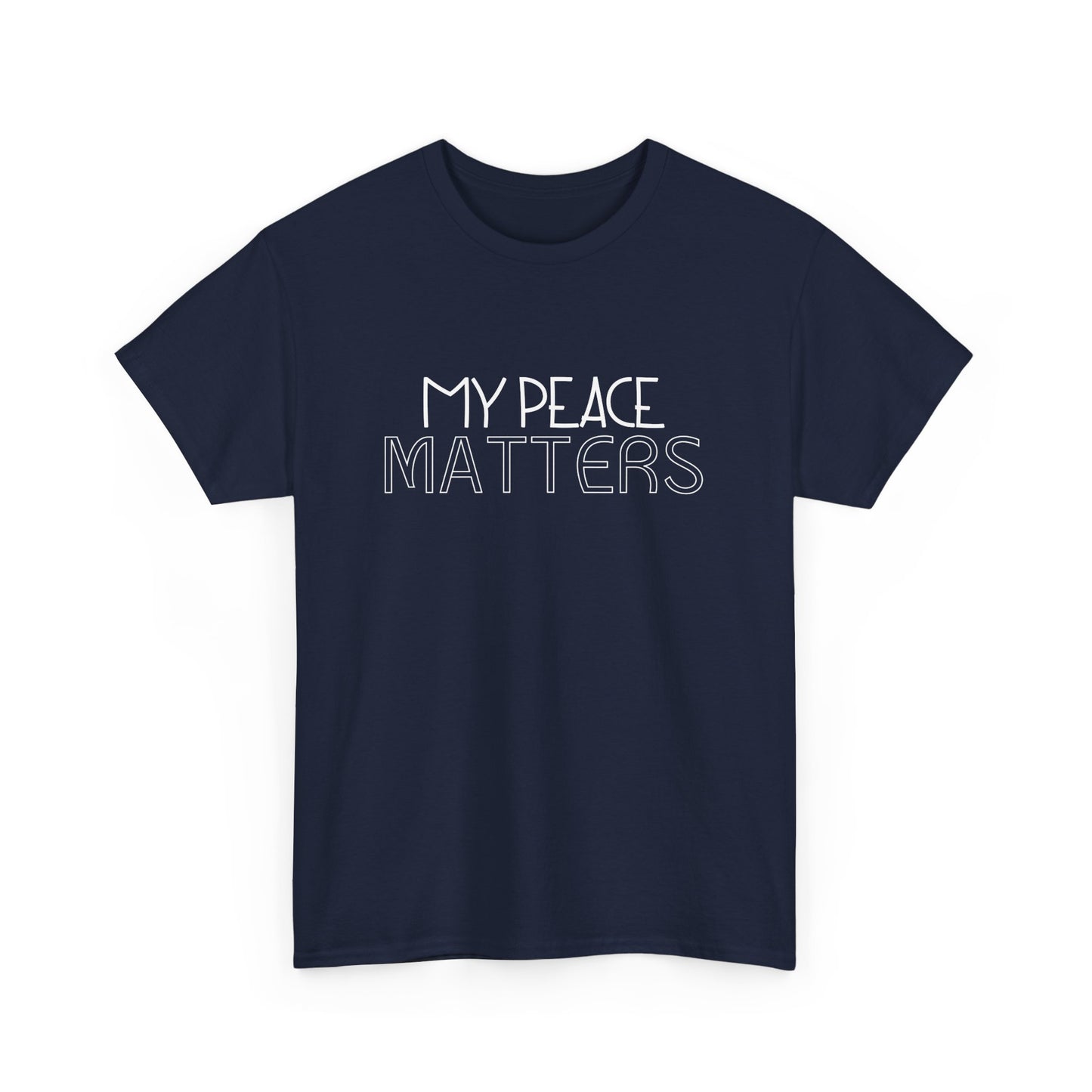 My Peace Matters Unisex Heavy Cotton Tee