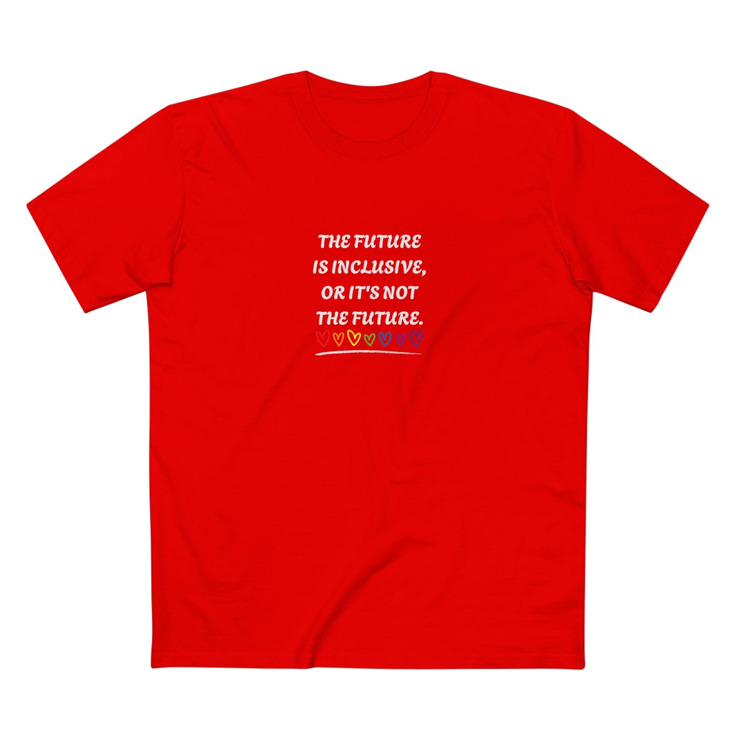 Inclusive Future Tee — "The Future Is Inclusive Or It's Not The Future" Graphic T-Shirt
