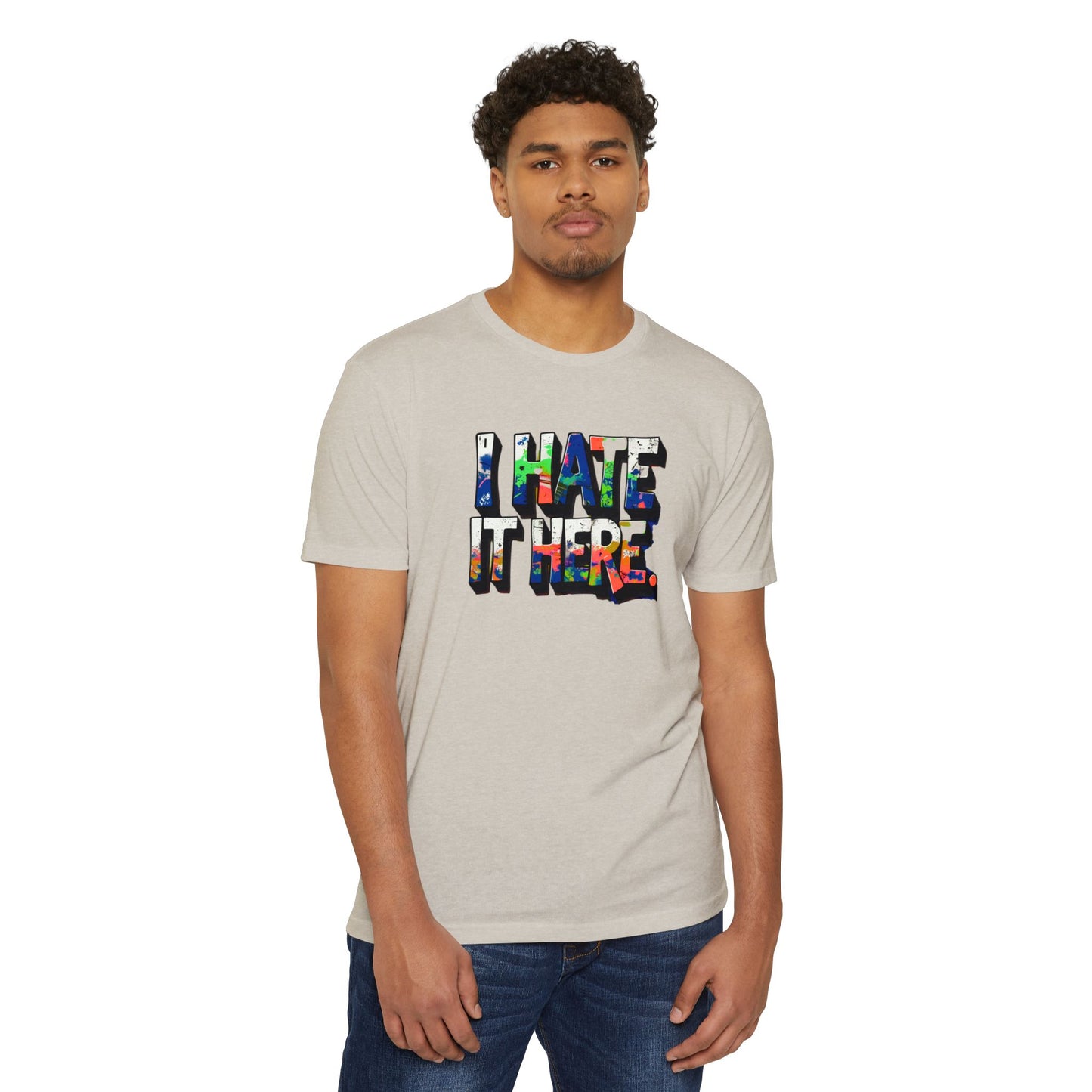 Hate it Here #1 - Unisex CVC Jersey T-shirt