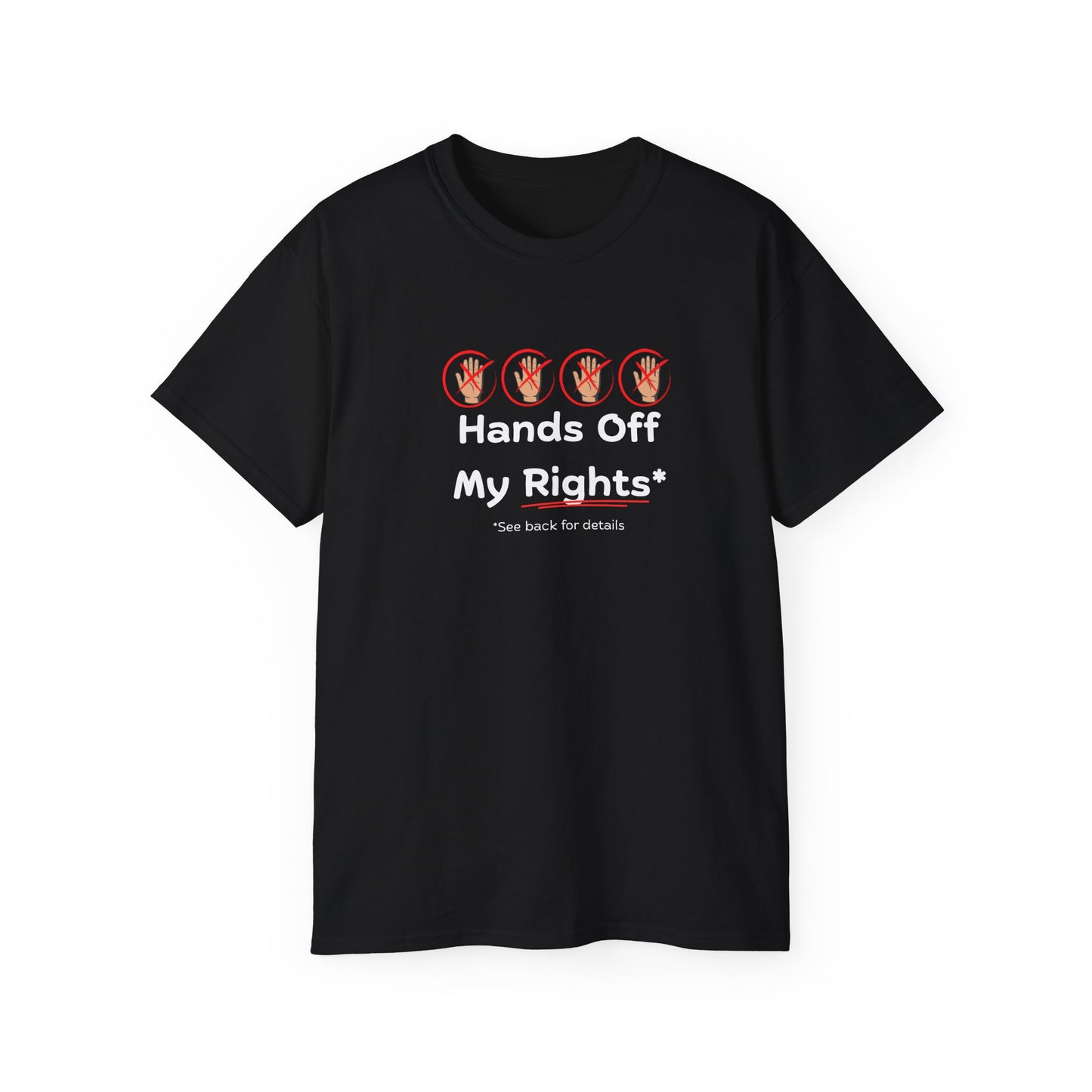 Hands Off My Rights - Dark Unisex Ultra Cotton Tee
