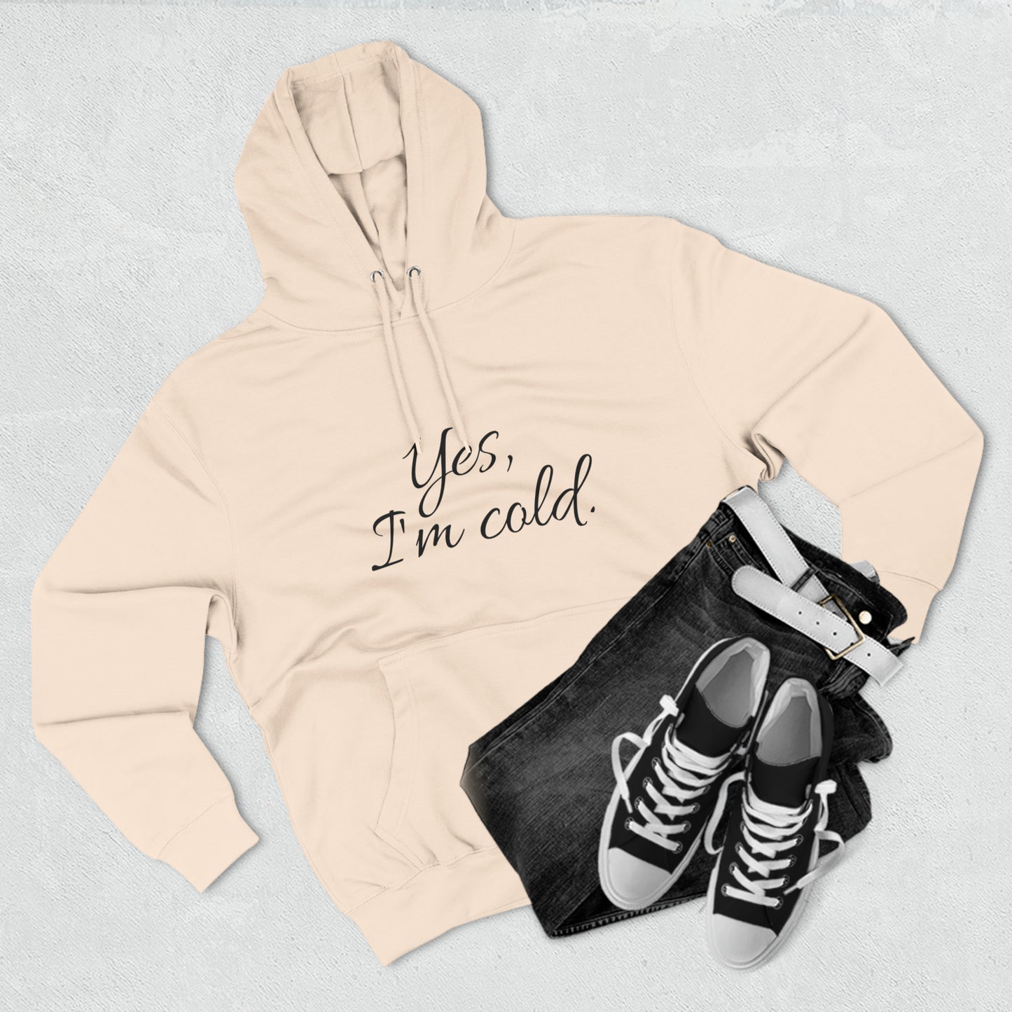 Yes, I'm Cold Unisex Premium Pullover Hoodie