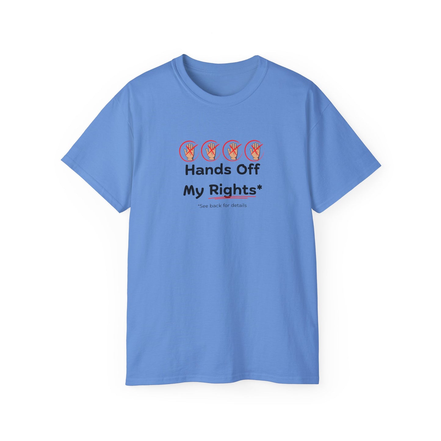 Hands Off My Rights - Light Unisex Ultra Cotton Tee