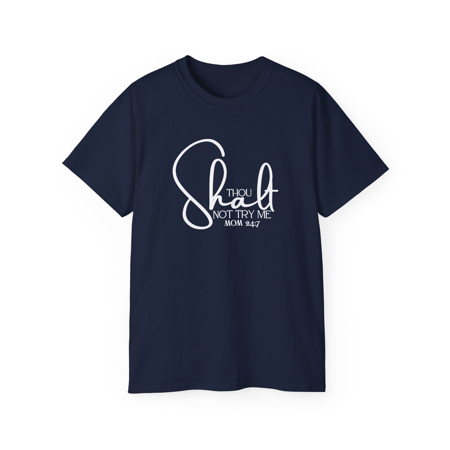 Thou Shalt Not - Unisex Ultra Cotton Tee