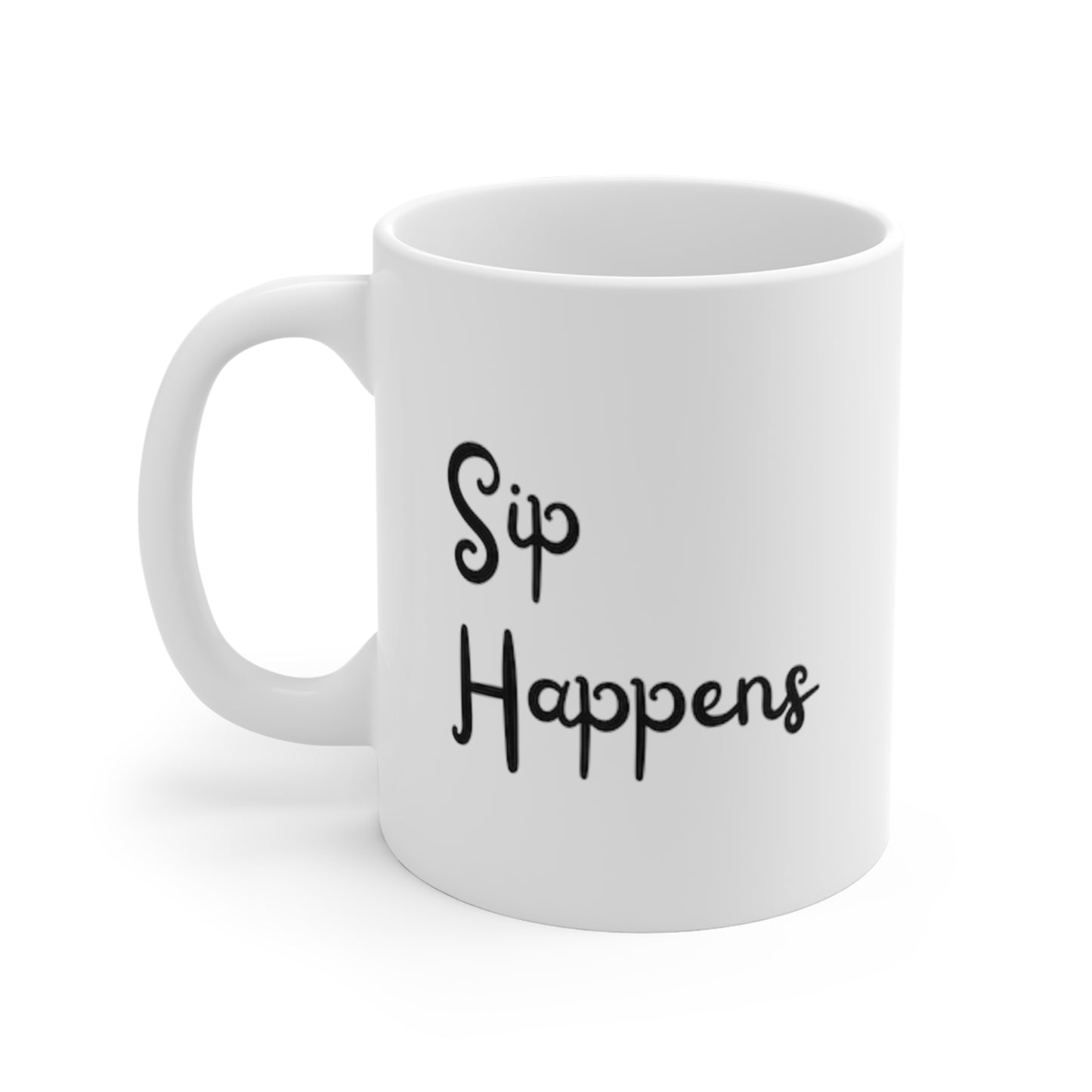 Sip Happens -- Mug 11oz