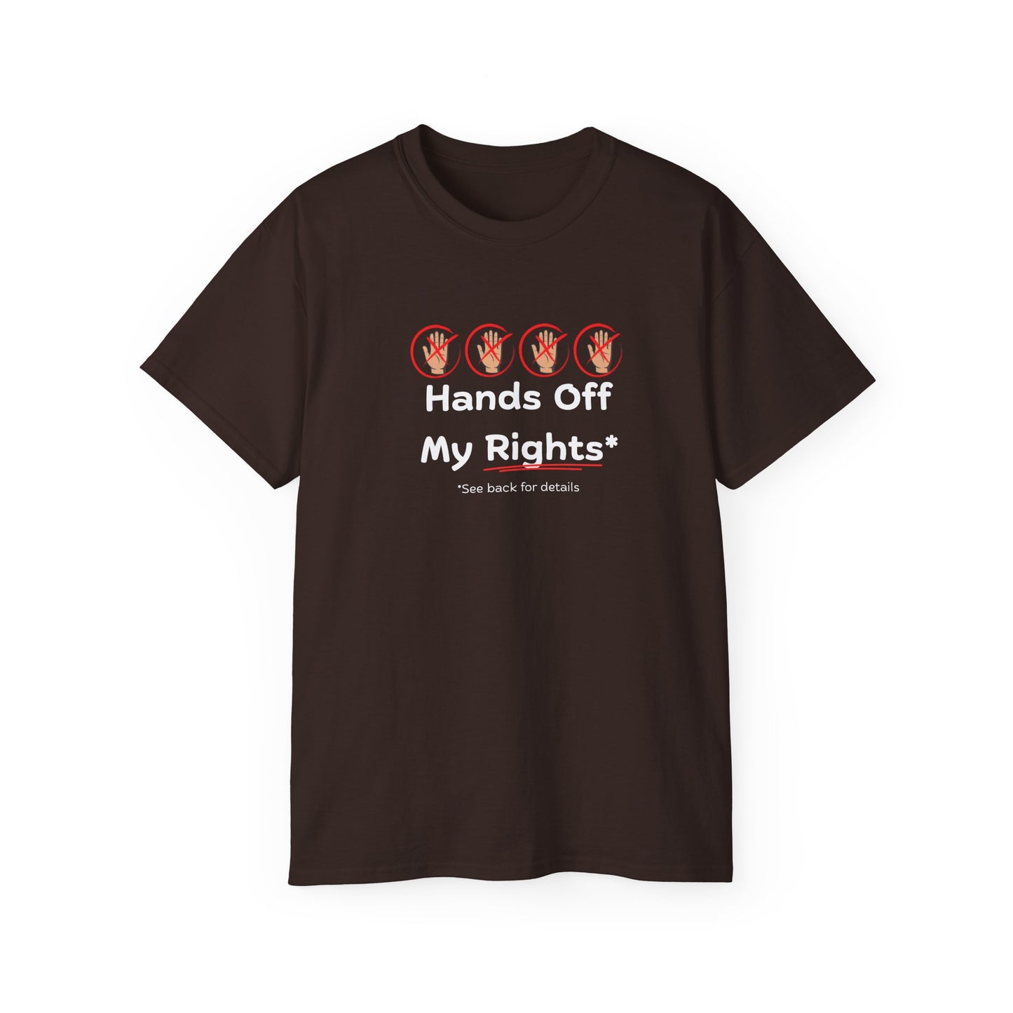 Hands Off My Rights - Dark Unisex Ultra Cotton Tee