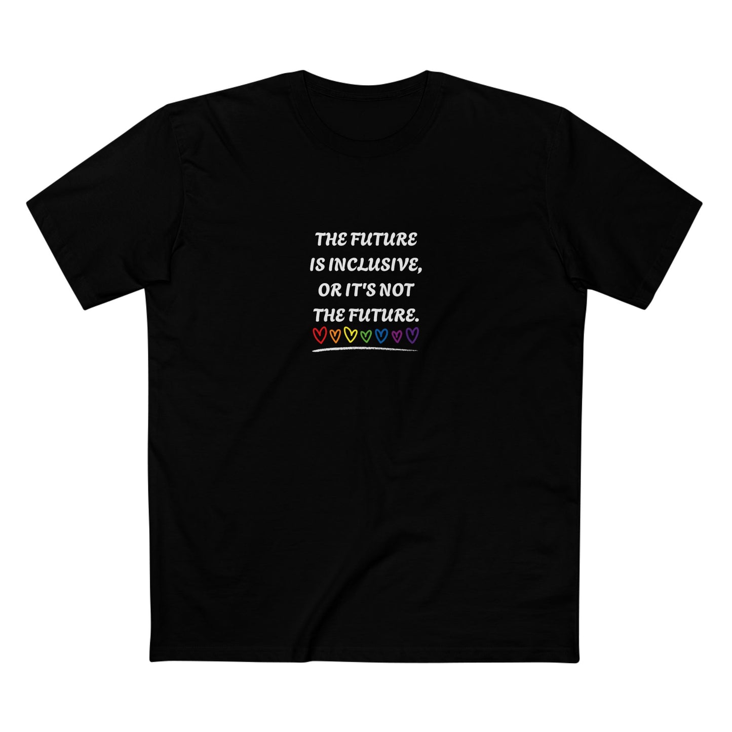 Inclusive Future Tee — "The Future Is Inclusive Or It's Not The Future" Graphic T-Shirt