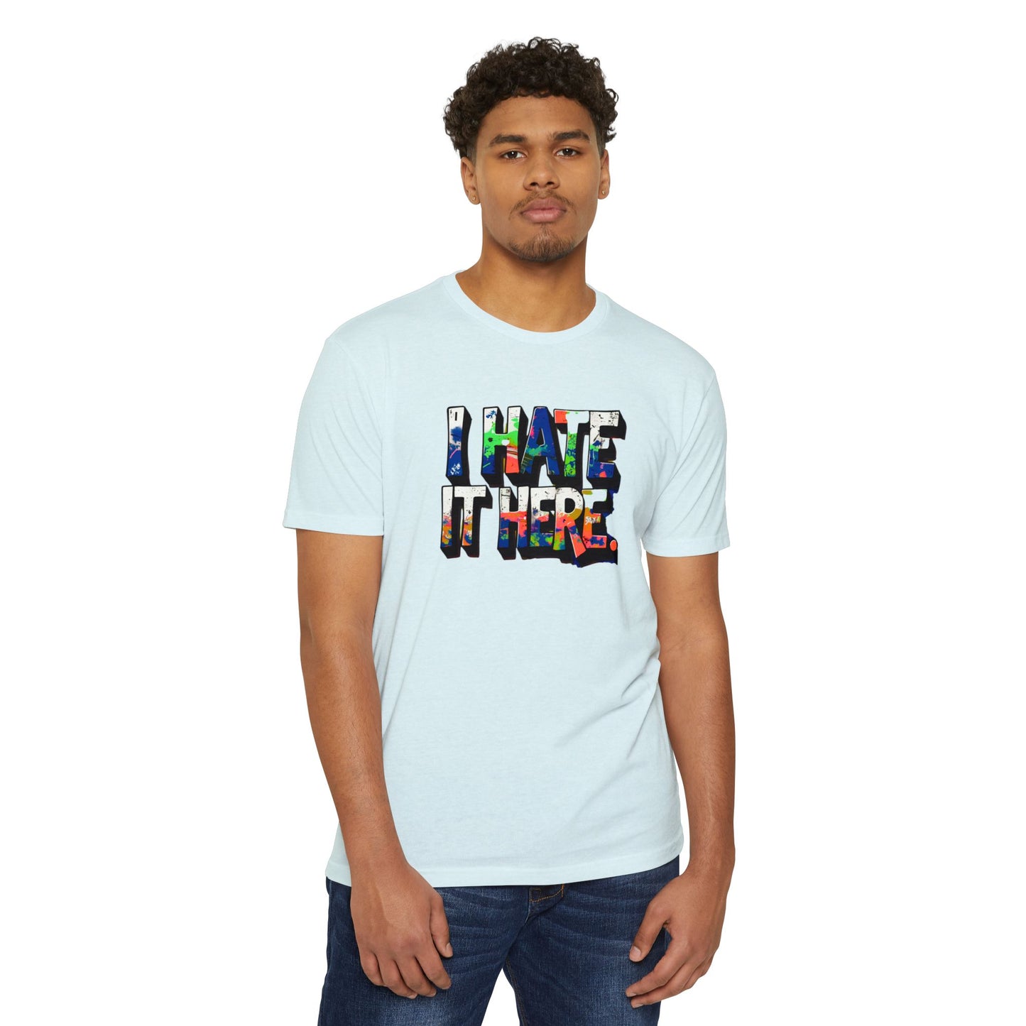 Hate it Here #1 - Unisex CVC Jersey T-shirt