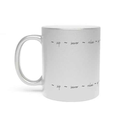 Sip Savor Relax Metallic Mug (Silver\Gold)